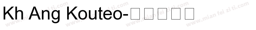 Kh Ang Kouteo字体转换